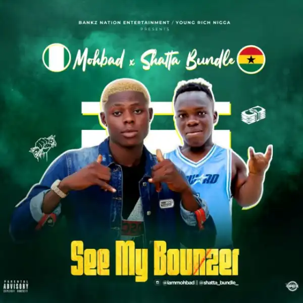 Mohbad - See My Bounzer Ft. Shatta Bundle